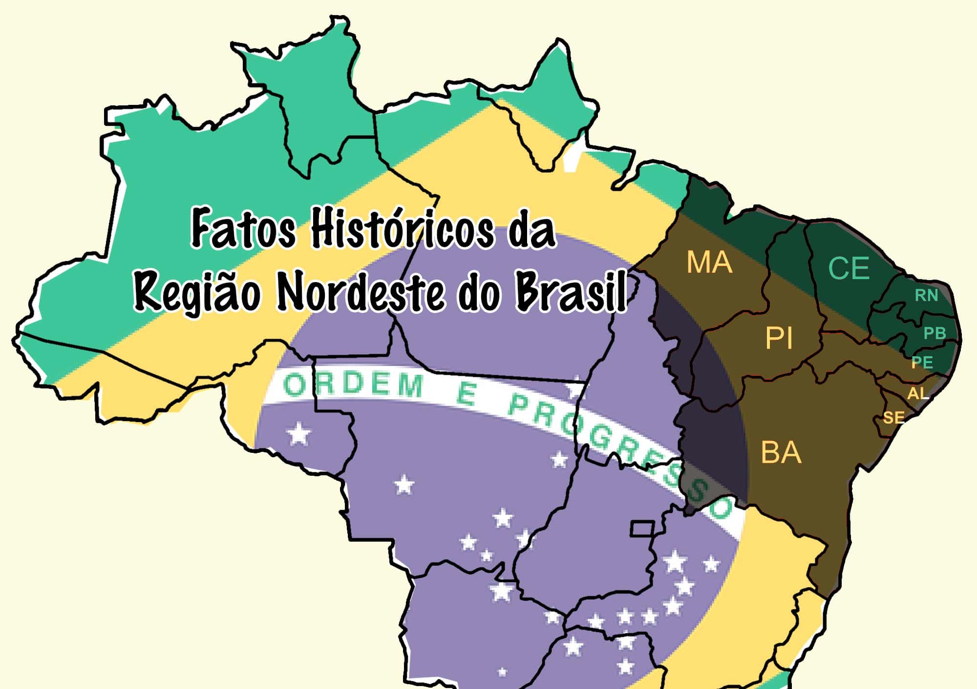 Fatos Históricos Da Região Nordeste Do Brasil 6104